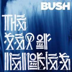 Bush : The Sea of Memories